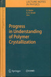 Progress in Understanding of Polymer Crystallization