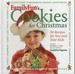 Cookies for Christmas 50 Recipes for You and Your Kids