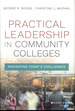 Practical Leadership in Community Colleges: Navigating Today's Challenges