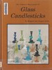 The Collector's Encyclopedia of Glass Candlesticks