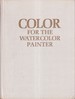 Colour for the Watercolor Painter