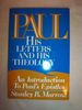 Paul: His Letters and His Theology: an Introduction to Paul's Epistles