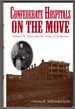 Confederate Hospitals on the Move: Samuel H. Stout and the Army of Tennessee