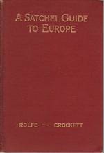 A Satchel Guide to Europe the Forty-Ninth Annual Edition