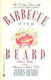 Barbecue With Beard: Outdoor Recipes From a Great Cook