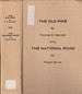 The Old Pike: a History of the National Road With Incidents, Accidents, and Anecdotes Thereon [and] the National Road