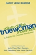 Voices of the True Woman Movement: a Call to the Counter-Revolution (True Woman)