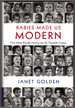Babies Made Us Modern: How Infants Brought America Into the Twentieth Century