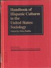 Handbook of Hispanic Cultures in the United States: Sociology