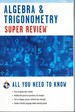 Algebra & Trigonometry Super Review