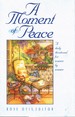 A Moment of Peace a Daily Devotional for Women By Women