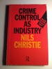 Crime Control as Industry: Towards GULAGS, Western Style?