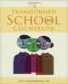 The Transformed School Counselor (School Counseling)