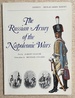 The Russian Army of the Napoleonic Wars; (Men-at-Arms Series)