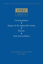 Correspondence Images of the Eighteenth Century; Polemic; Style and Aesthetics (Studies on Voltaire and the Eighteenth Century)