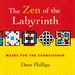 The Zen of the Labyrinth Mazes for the Connoisseur