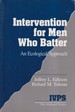 Intervention for Men Who Batter: an Ecological Approach