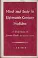 Mind and Body in Eighteenth Century Medicine: a Study Based on Jerome Gaub's De Regimine Mentis