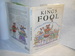 The King's Fool: a Book About Medieval and Renaissance Fools. Signed By Author