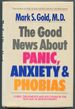 The Good News About Panic, Anxiety, and Phobias