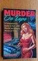 Murder on Tape: A Comprehensive Guide to Murder and Mystery on Video