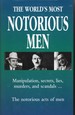 The World's Most Notorious Men