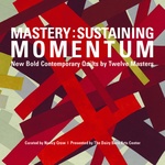 Mastery: Sustaining Momentum: New Bold Contemporary Quilts By Twelve Masters