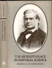 T.H. Huxley's Place in Natural Science