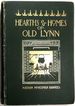 Hearths and Homes of Old Lynn, With Studies in Local History