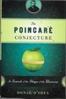 The Poincare Conjecture: in Search of the Shape of the Universe