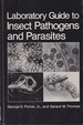 Laboratory Guide to Insect Pathogens and Parasites