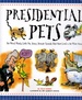 Presidential Pets the Weird, Wacky, Little, Big, Scary, Strange Animals That Have Lived in the White House