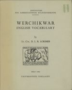 Werchikwar English Vocabulary (With a Few Werckikwar Texts); Instituttet for Sammelignende Kulturforskning, Serie B: Skrifter; Li