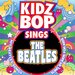 Kidz Bop Sings the Beatles