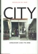 City: Urbanism and Its End