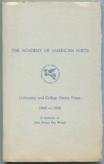 The Academy of American Poets: University and College Poetry Prizes 1960-1966: in Memory of Mrs. Fanny Fay Wood