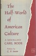 The Half-World of American Culture: a Miscellany