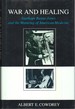War and Healing: Stanhope Bayne-Jones and the Maturing of American Medicine (Southern Biography Series)
