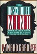 The Unschooled Mind: How Children Think and How Schools Should Teach