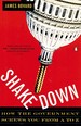 Shakedown How the Government Screws You From a to Z