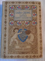 Sara Crewe: Little Saint Elizabeth and Other Stories