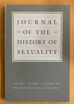 Journal of the History of Sexuality: Volume 2, Number 3, January 1992, "Special Issue, Part 2: The State, Society, and the Regulation of Sexuality in Modern Europe."