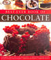 Best-Ever Book of Chocolate: Luxurious Treats for Total Indulgence: 135 Irresistible Recipes Shown in 260 Stunning Photographs