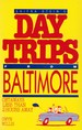 Shifra Stein's Day Trips From Greater Baltimore: Getaways Less Than 2 Hours Away