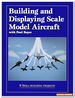 Building and Displaying Scale Model Aircraft With Paul Boyer