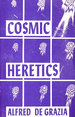 Cosmic Heretics: a Personal History of Attempts to Establish and Resist Theories of Quantavolution and Catastrophe in the Natural and Human Sciences