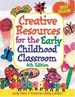Creative Resources for the Early Childhood Classroom, 4e