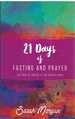 21 Days of Fasting and Prayer the Point of the Prayer is the Prayer Point