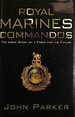 Royal Marines Commandos: the Inside Story of a Force for the Future