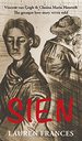 Sien: Vincent Van Gogh and Clasina Maria Hoornik-the Greatest Love Story Never Told